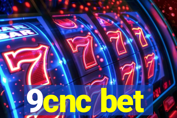 9cnc bet